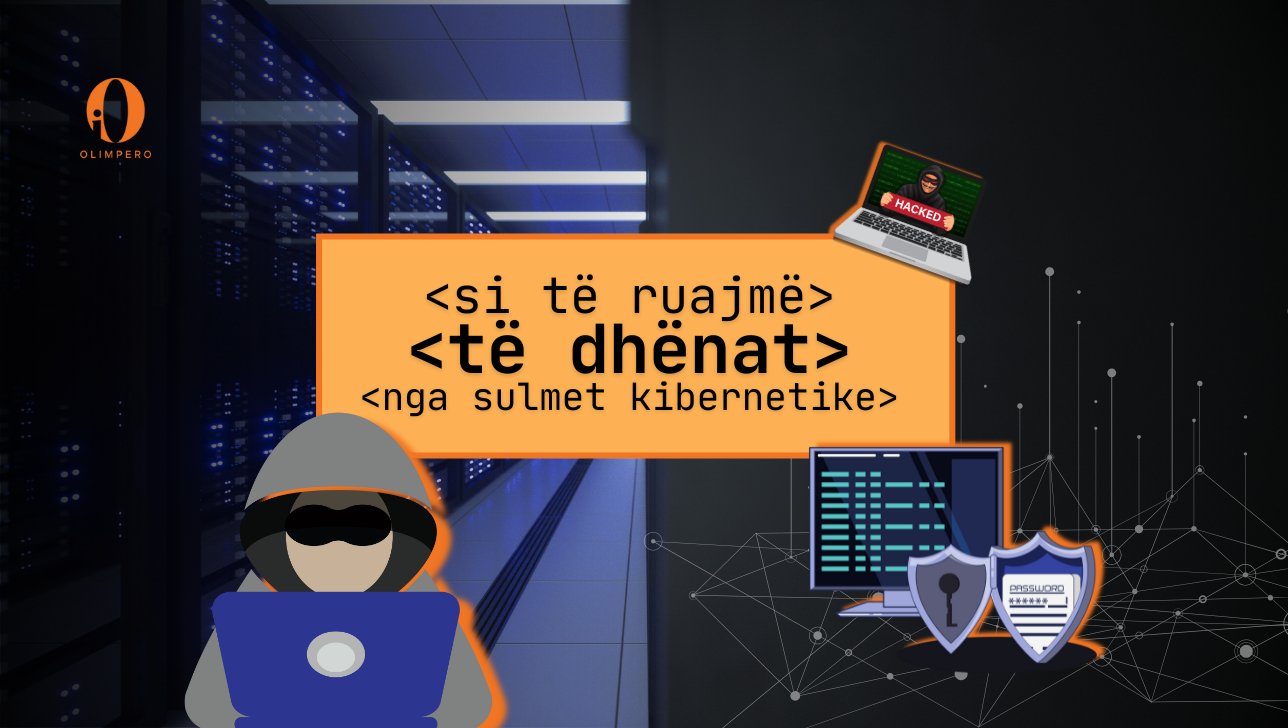 Si të Ruajmë të Dhënat nga Sulmet Kibernetike