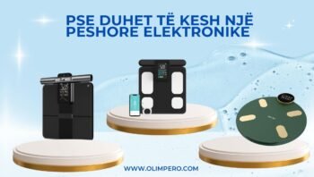 Pse na duhet nje peshore dixhitale dhe per cfare sherben